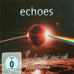 Echoes - Live From The Dark Side Mp3