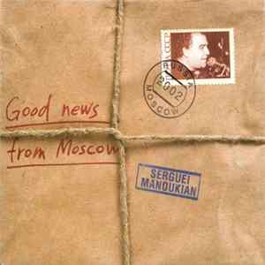 Serguei Manoukian - Good News From Moscow Mp3