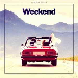 Vincenzo Salvia - Weekend Mp3