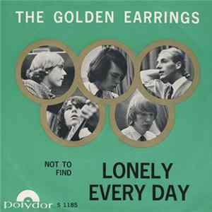 The Golden Earrings - Lonely Every Day Mp3