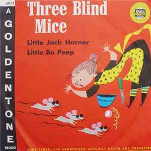 Anne Lloyd And The Sandpipers With Mitch Miller And Orchestra - Three Blind Mice / Little Bo Peep / Little Jack Horner Mp3