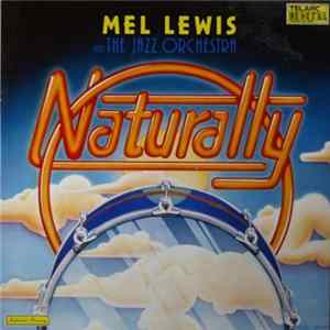 Mel Lewis And The Jazz Orchestra - Naturally Mp3