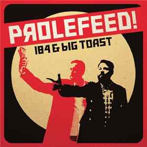 184 & Big Toast - Prolefeed Mp3