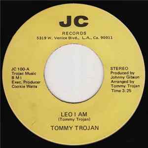 Tommy Trojan - Leo I Am / Love Has The Power Mp3