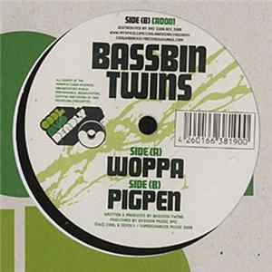 Bassbin Twins - Woppa / Pigpen Mp3