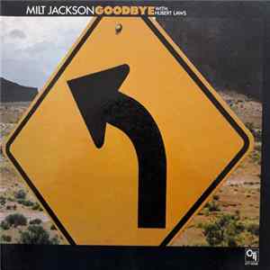 Milt Jackson With Hubert Laws - Goodbye Mp3