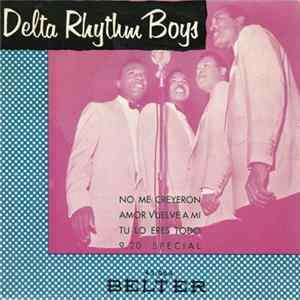 Delta Rhythm Boys - No Me Creyeron Mp3