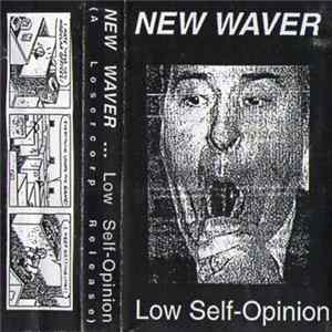 New Waver - Low Self-Opinion Mp3
