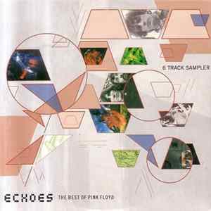 Pink Floyd - Echoes (The Best Of Pink Floyd) (6 Track Sampler) Mp3