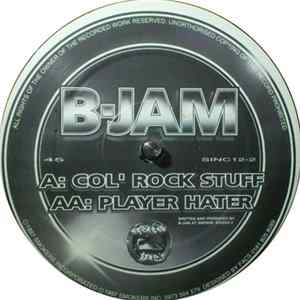 B-Jam - Col' Rock Stuff / Player Hater Mp3