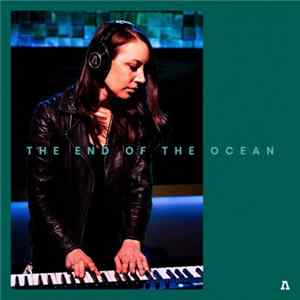 The End Of The Ocean - The End Of The Ocean On Audiotree Live Mp3