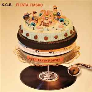 K.G.B. - Fiesta Fiasko Mp3
