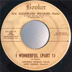 Rev. Cleverlard Williams - I Wonderful (Part 1) / I Wonderful (Part 2) Mp3