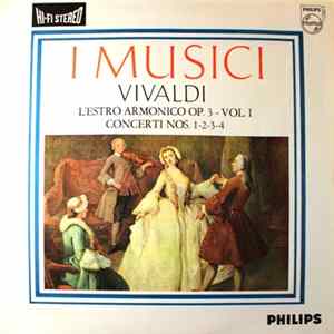 I Musici, Vivaldi - L'Estro Armonico Op. 3 - Vol. I / Concerti Nos. 1-2-3-4 Mp3