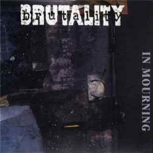 Brutality - In Mourning Mp3