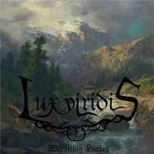 Lux Viridis - Whistling Leaves Mp3