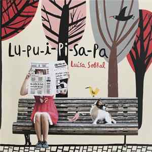 Luísa Sobral - Lu-Pu-I-Pi-Sa-Pa Mp3