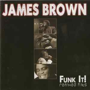 James Brown - Funk It! Remixed Hits Mp3