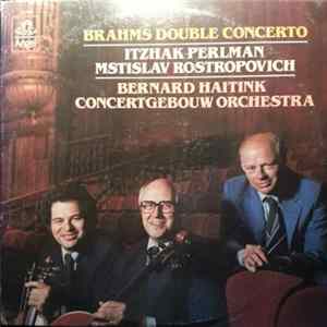 Brahms, Perlman, Rostropovich, Haitink, Concertgebouw Orchestra - Double Concerto Mp3