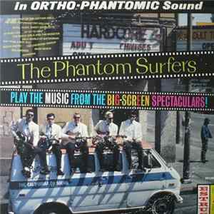 The Phantom Surfers - Play The Music From The Big-Screen Spectaculars! Mp3