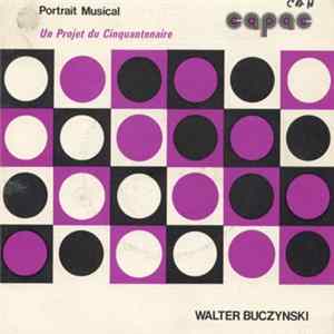 Walter Buczynski - Portrait Musical - Portrait No.10 Mp3