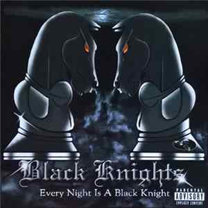 Black Knights - Every Night Is A Black Knight Mp3
