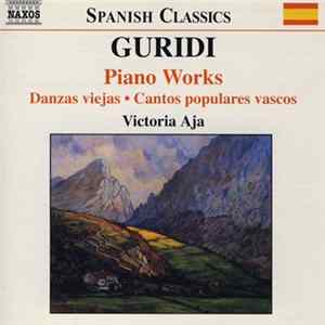 Guridi, Victoria Aja - Piano Works (Danzas Viejas • Cantos Populares Vascos) Mp3
