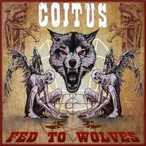 Coitus - Fed To Wolves Mp3