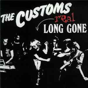 The Customs - Real Long Gone Mp3