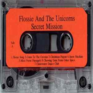 Flossie And The Unicorns - Secret Mission Mp3