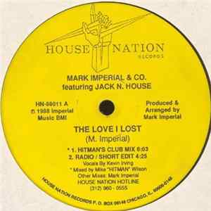 Mark Imperial & Co. Featuring Jack N. House - The Love I Lost Mp3