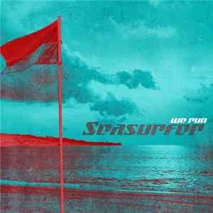 Seasurfer - We Run Mp3