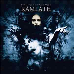 Kamlath - Stronger Than Frost Mp3