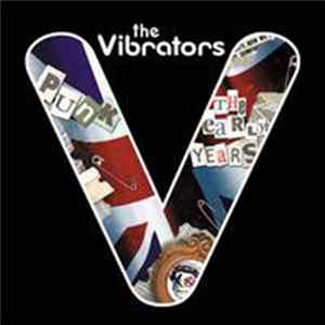 The Vibrators - The Early Years Mp3