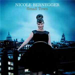 Nicole Bernegger - Small Town Mp3