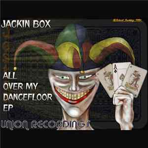 Jackin Box - All Over My Dancefloor EP Mp3