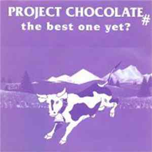 Project Chocolate - the best one yet? Mp3