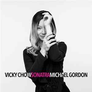 Vicky Chow - Michael Gordon - Sonatra Mp3
