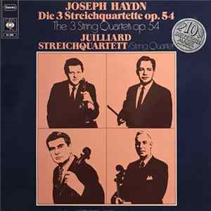 Joseph Haydn - Juilliard Streichquartett - Die 3 Streichquartette Op. 54 Mp3