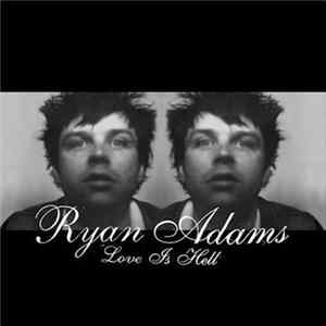 Ryan Adams - Love Is Hell Mp3