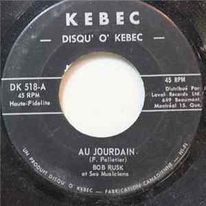 Bob Rusk et Ses Musiciens - Au Joudain Mp3