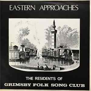 Various - Eastern Approaches - The Residents Of Grimsby Folk Song Club Mp3