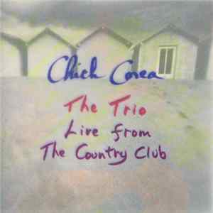 Chick Corea - The Trio Live From Country Club Mp3