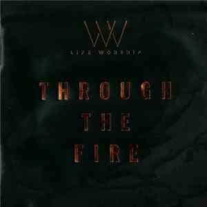 Life Worship - Through The Fire Mp3