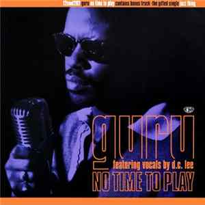 Guru - No Time To Play / Jazz Thing Mp3