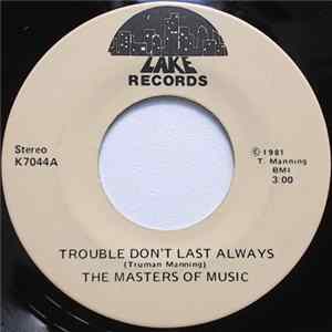 The Masters Of Music - Trouble Don't Last Always Mp3