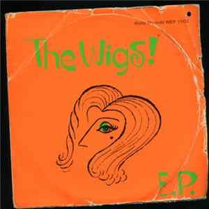 The Wigs - E. P. Mp3
