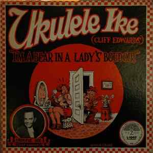 Ukulele Ike (Cliff Edwards) - I'm A Bear In A Lady's Boudoir Mp3