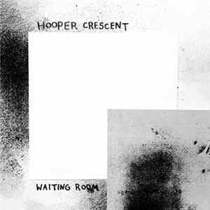 Hooper Crescent - Waiting Room Mp3