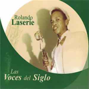 Rolando Laserie - Las Voces Del Siglo Mp3